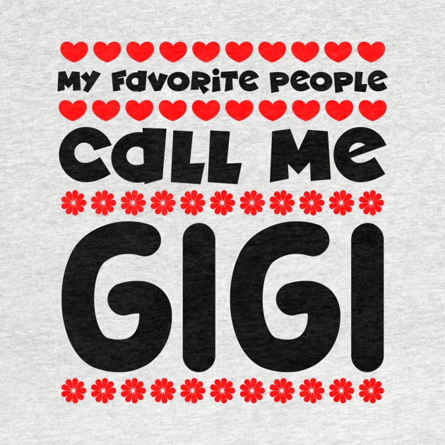 My favorite people call me gigi by colorsplash